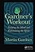 A Gardners Workout [Hardcover] Gardner, Martin