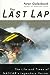 The Last Lap: The Life and Times of Nascars Legendary Heroes Golenbock, Peter