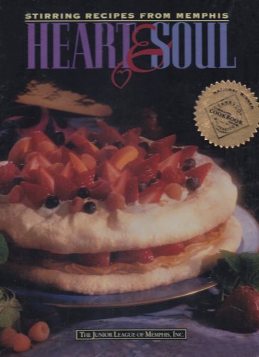 Heart and Soul: Stirring Recipes from Memphis used book depot