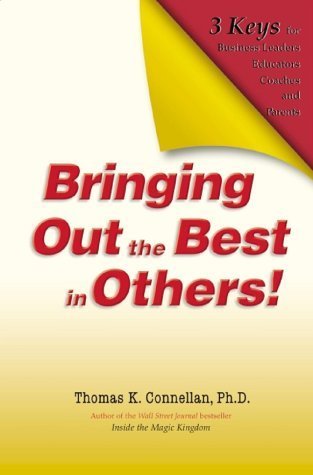 Bringing Out the Best in Others!: 3 Keys for Business Leaders, Educators, Coaches and Parents used book depot