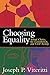 Choosing Equality: School Choice, the Constitution, and Civil Society Viteritti, Joseph P