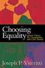 Choosing Equality: School Choice, the Constitution, and Civil Society Viteritti, Joseph P