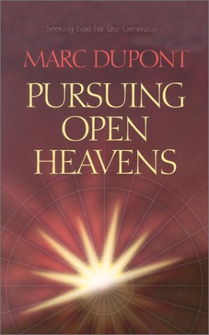 Pursuing Open Heavens: Seeking God for Our Generations used book depot