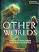 Other Worlds: The Solar System And Beyond
