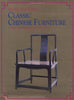 Classic Chinese Furniture: Ming and Early Qing Dynasties Wang, Shixiang