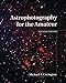 Astrophotography for the Amateur