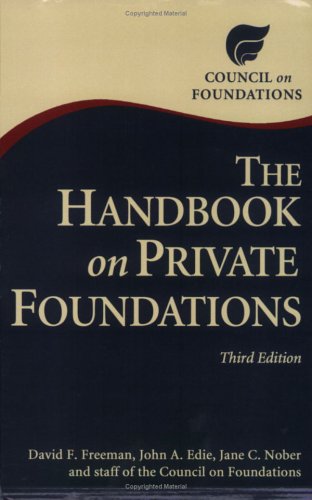 The Handbook on Private Foundations, Third Edition