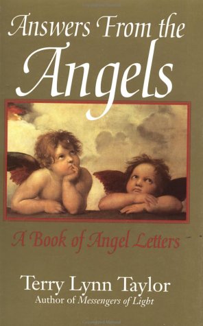 Answers from the Angels: A Book of Angel Letters Taylor, Terry Lynn