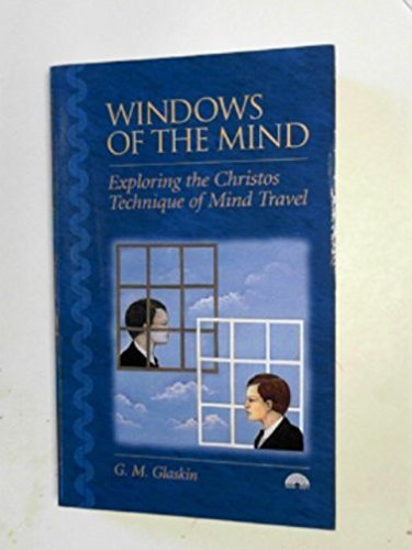 Windows of the Mind: The Christos Experience [Paperback] G M Glaskin