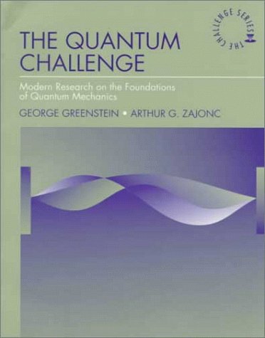 The Quantum Challenge: Modern Research on the Foundations of Quantum Mechanics (JONES AND BARTLETT SERIES IN PHYSICS AND ASTRONOMY) used book depot