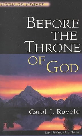 Before the Throne of God: Focus on Prayer (Light for Your Path) used book depot