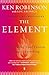 The Element: How Finding Your Passion Changes Everything