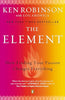The Element: How Finding Your Passion Changes Everything
