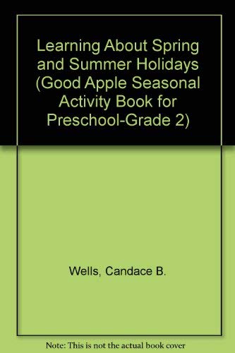 Learning About Spring and Summer Holidays (Good Apple Seasonal Activity Book for Preschool-Grade 2) used book depot