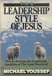 The Leadership Style of Jesus: How to Develop the Leadership Qualities of the Good Shepherd used book depot