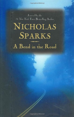 A Bend in the Road Sparks, Nicholas