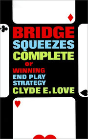 Bridge Squeezes Complete or Winning End Play Strategy used book depot
