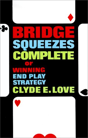 Bridge Squeezes Complete or Winning End Play Strategy used book depot