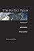 The Perfect Wave: With Neutrinos at the Boundary of Space and Time