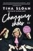 Changing Shoes: Staying in the Game with Style, Humor, and Grace [Paperback] Sloan, Tina
