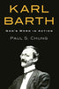 Karl Barth: Gods Word in Action [Paperback] Chung, Paul S