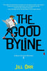 The Good Byline: A Riley Ellison Mystery Riley Ellison Mysteries, 1 [Paperback] Orr, Jill