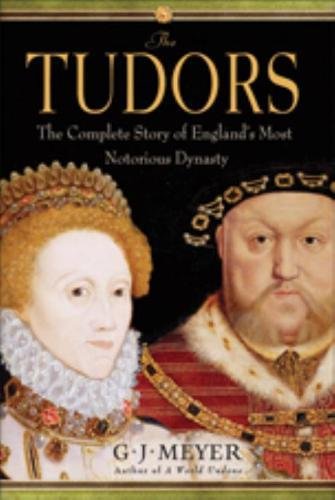 The Tudors: The Complete Story of England's Most Notorious Dynasty used book depot