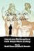 Falling in Love with Wisdom: American Philosophers Talk About Their Calling [Paperback] Karnos, David D and Shoemaker, Robert G