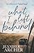 What I Left Behind: A Novel [Paperback] Archer, Jennifer