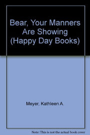 Bear, Your Manners Are Showing (Happy Day Books) used book depot