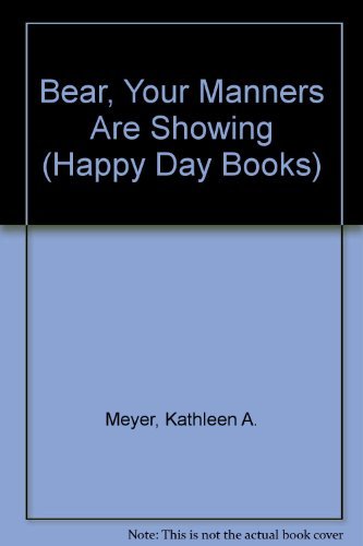 Bear, Your Manners Are Showing (Happy Day Books) used book depot
