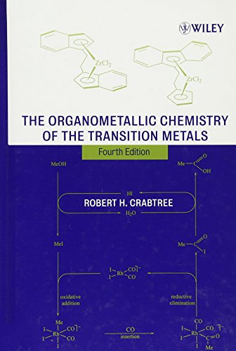 The Organometallic Chemistry of the Transition Metals, 4th Edition [Hardcover] Crabtree, Robert H