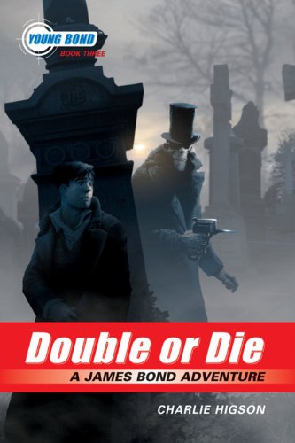 The Young Bond Series, Book Three: Double or Die A James Bond Adventure [Paperback] Higson, Charlie