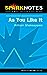 As You Like It SparkNotes Literature Guide SparkNotes Literature Guide Series Shakespeare, William and SparkNotes