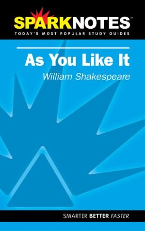 As You Like It SparkNotes Literature Guide SparkNotes Literature Guide Series Shakespeare, William and SparkNotes