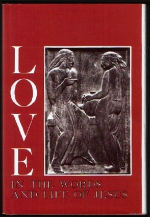 Love in the Words and Life of Jesus used book depot