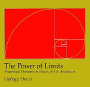 The Power of Limits: Proportional Harmonies in Nature, Art and Architecture used book depot