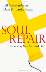Soul Repair: Rebuilding Your Spiritual Life used book depot