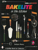 Bakelite in the Kitchen (Schiffer Book for Collectors)