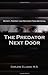 The Predator Next Door: Detect, Protect and Recover from Betrayal Ellison, Darlene