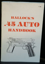 Hallock's .45 Auto Handbook