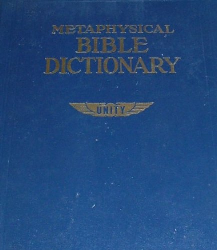 METAPHYSICAL BIBLE DICTIONARY [Hardcover] Unity School of Christianity