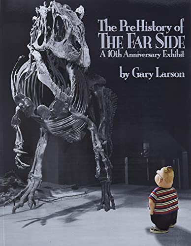 The PreHistory of The Far Side [Paperback] Larson, Gary