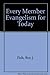 Every Member Evangelism for Today [Hardcover] Roy J Fish