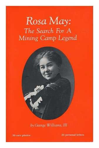 Rosa May: The Search for a Mining Camp Legend used book depot