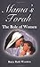Mamas Torah: The Role of Woman Wootten, Batya Ruth