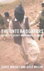 The Interrogators: Inside the Secret War Against al Qaeda used book depot