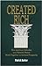 Created Rich: How Spiritual Attitudes and Material Means Work Together to Achieve ProsperityA Financial Guide for Bahais Barker, Patrick