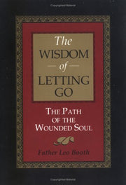 Wisdom of Letting Go: The Path of the Wounded Soul used book depot