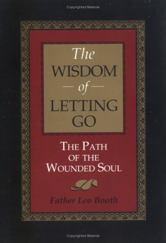 Wisdom of Letting Go: The Path of the Wounded Soul used book depot